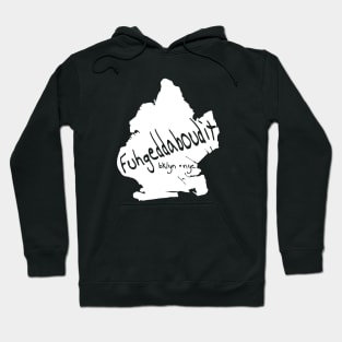 Fuhgeddaboudit Bklyn Hoodie